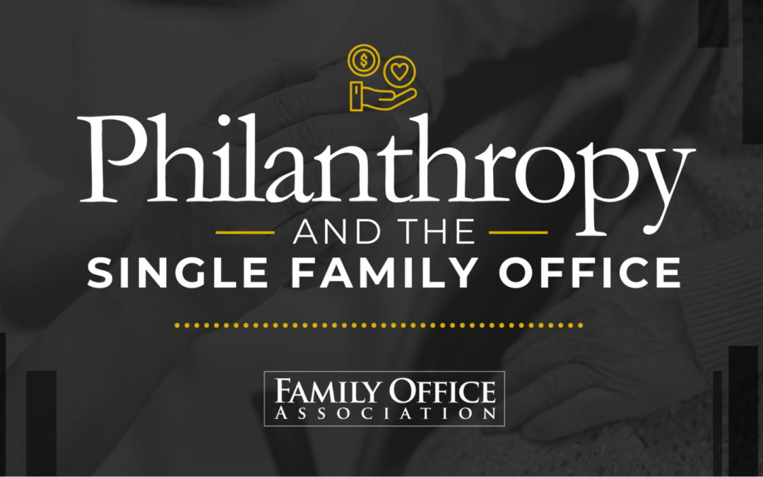 Philanthropy and the Single Family Office